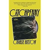 Catchpenny: A novel