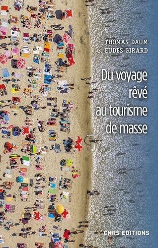 Download Du voyage rêvé au tourisme de masse PDF