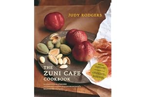 The Zuni Cafe Cookbook: A Compendium of Recipes and Cooking Lessons from San Francisco's Beloved Restaurant