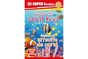 DK Super Readers Level 1 English-Spanish Bilingual Explore the Coral Reef â€“ Explora el arrecife de coralb