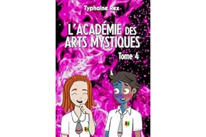L'Académie des Arts Mystiques: Tome 4 (French Edition)