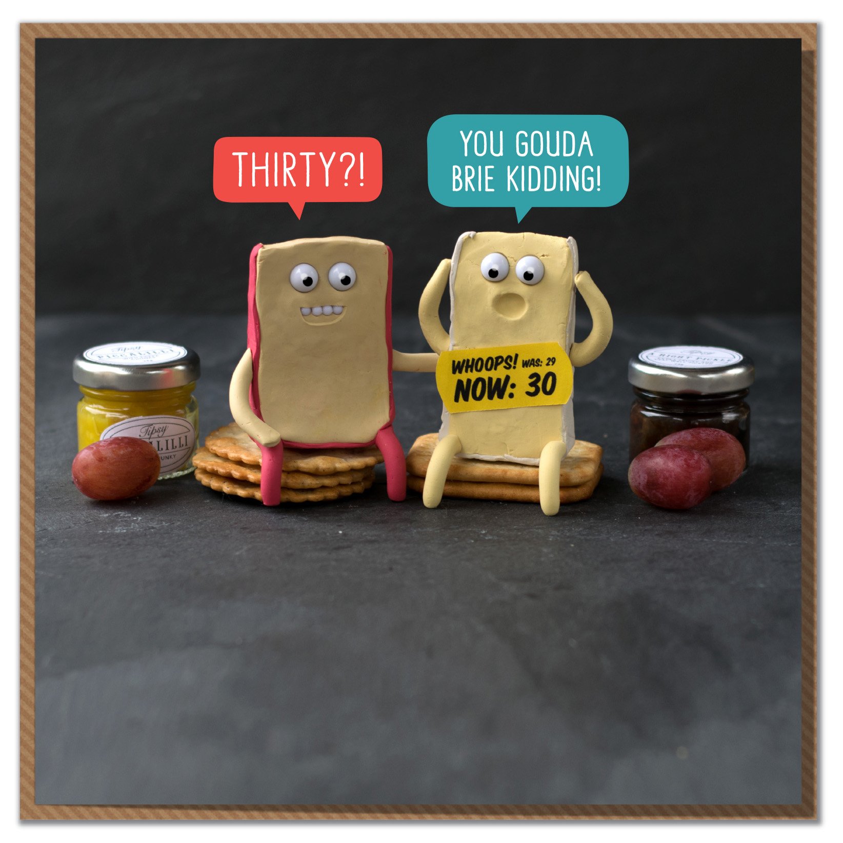 "Thirty? You Gouda Brie Kidding!" Cheesy 30th Birthday Card