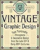 Vintage Graphic Design: Type, Typography, Monograms