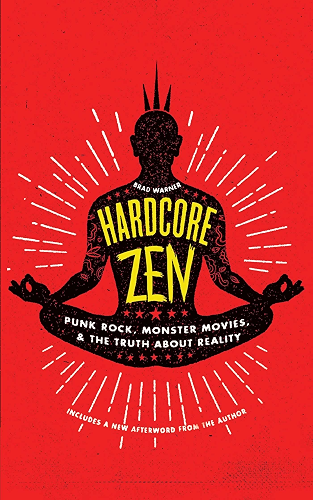 Download Hardcore Zen: Punk Rock, Monster Movies and the Truth About Reality (English Edition) PDF