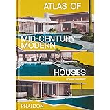 Atlas of Mid-Century Modern Houses