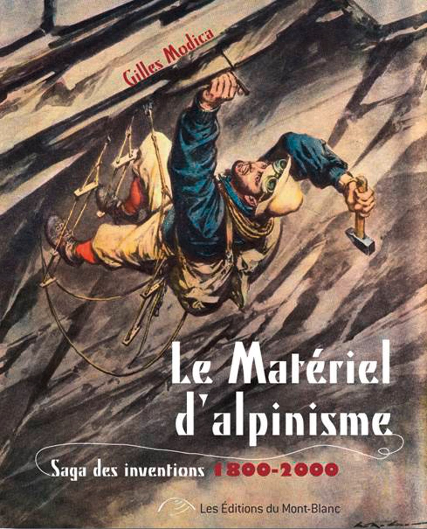 Alpinisme La Saga Des Inventions Amazoncouk Gilles - 