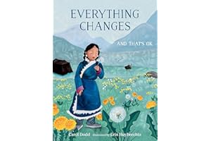 Everything Changes: And That's OK