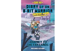 Diary of an 8-Bit Warrior Graphic Novel: Journey to the Far Lands