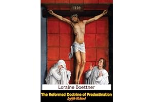 The Reformed Doctrine of Predestination [Fifth Edition]