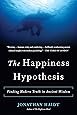 The Happiness Hypothesis: Finding Modern Truth in Ancient Wisdom