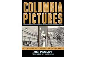 Columbia Pictures: A Century of Hollywood Motion Picture Magic