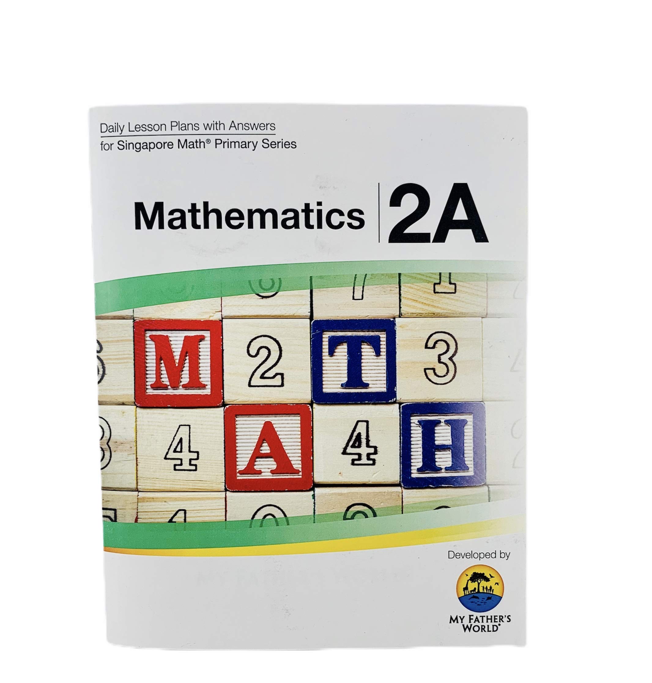 Singapore Mathematics 2a Daily Lesson Plans With Answers My Father S World 9781619990364 Amazon Com Books