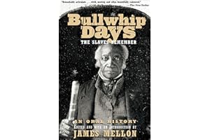Bullwhip Days: The Slaves Remember