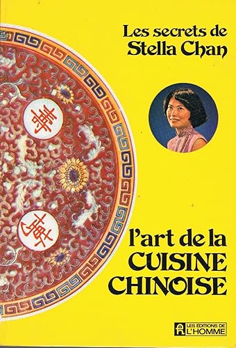Download LES SECRETS DE STELLA CHAN.L'ART DE LA CUISINE CHINOISE. PDF