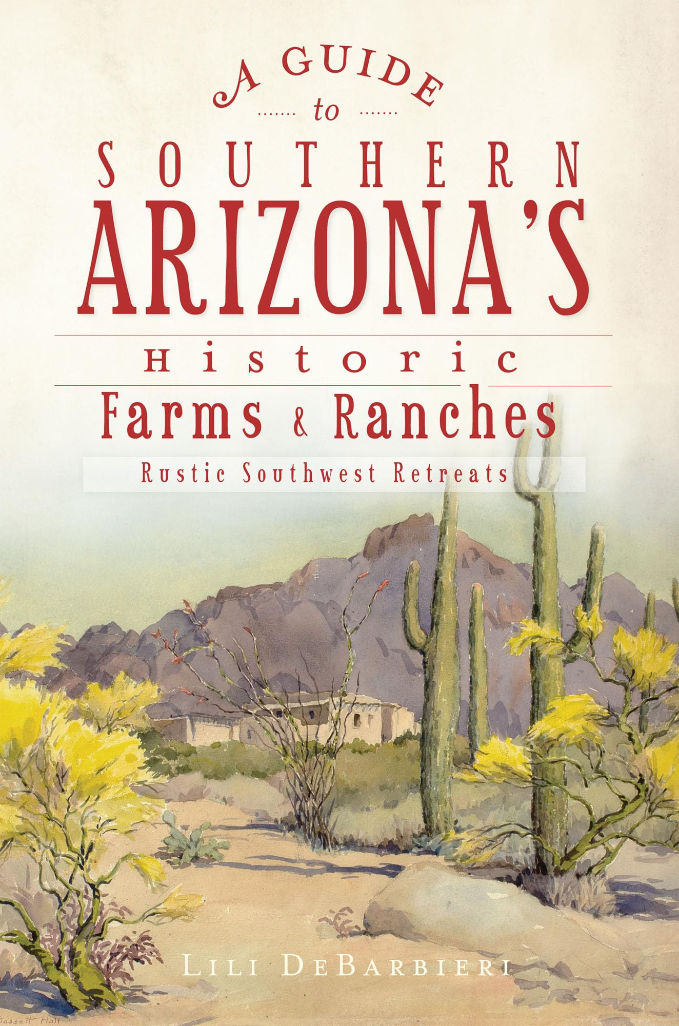 Rusty Ranch Arizona Mua A Guide to Southern Arizona's Historic Farms & Ranches: Rustic ...