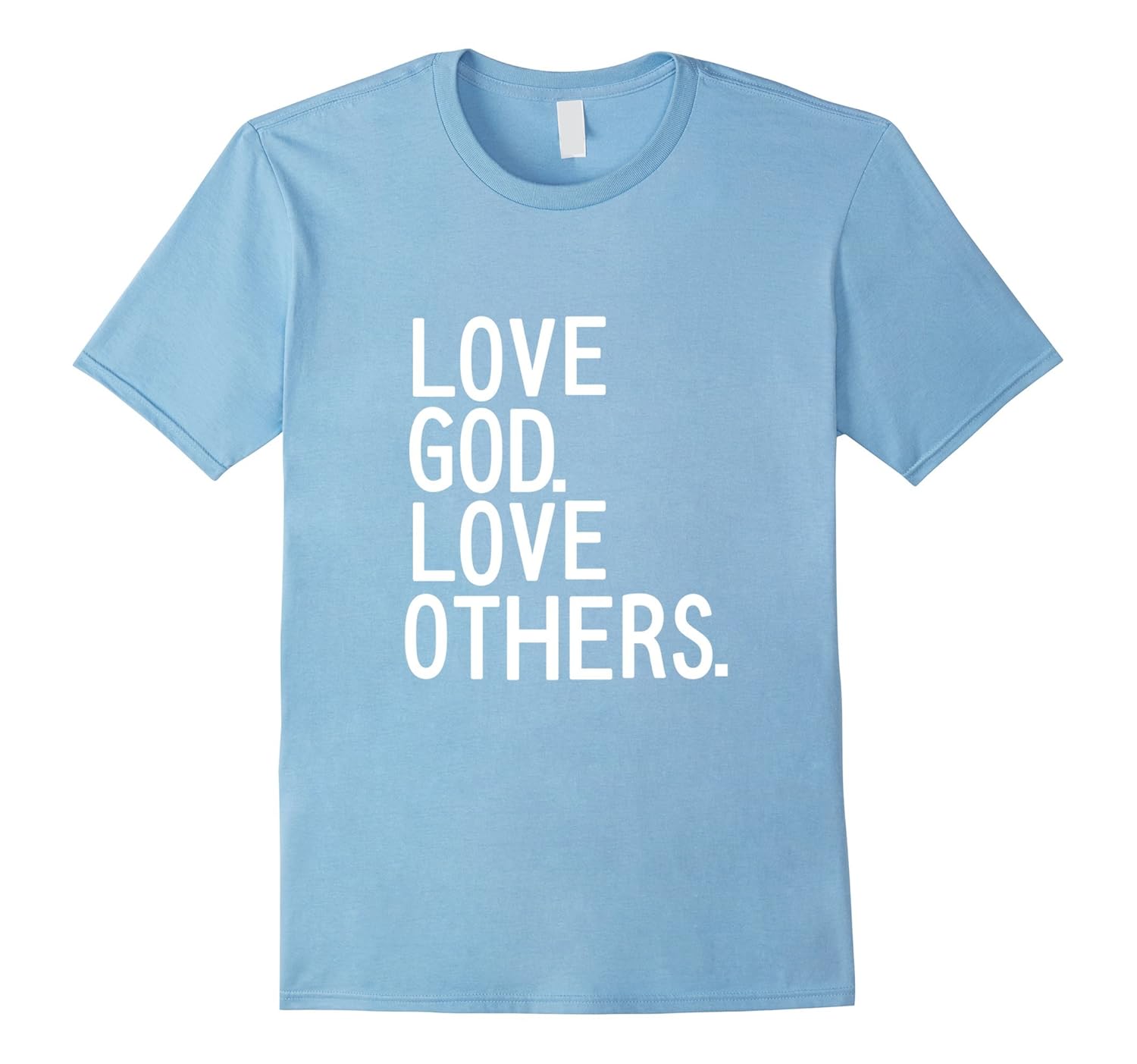 Shirt-CL LOVE GOD trip mission LOVE OTHERS t Christian LOVE GOD Christian Shirt-CL mission t OTHERS LOVE trip