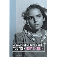 Always Remember Who You Are (Holocaust Survivor Memoirs Book 58) book cover