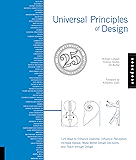 Universal Principles of Design, Revised and Updated: 125 Ways to Enhance Usability, Influence Perception, Increase Appeal, Make Better Design Decisions, and Teach through Design