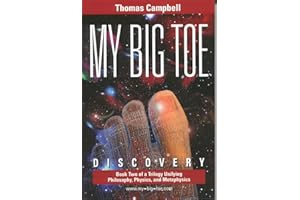 My Big Toe: Discovery: Book Two of a Trilogy Unifying Philosophy, Physics, and Metaphysics