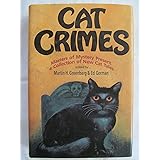 Cat Crimes: Masters of Mystery Present a Collection of True Cat Tales