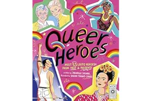 Queer Heroes: Meet 53 LGBTQ Heroes From Past and Present!