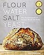 Flour Water Salt Yeast: The Fundamentals of Artisan Bread and Pizza