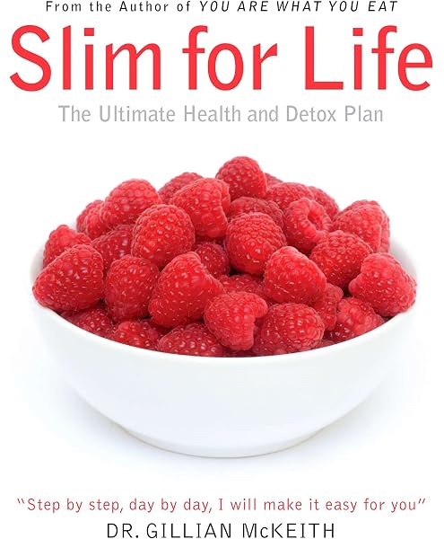 Slim For Life The Ultimate Health And Detox Plan Mckeith Ph D Dr Gillian Amazon Com Au Books
