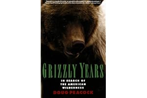 Grizzly Years: In Search of the American Wilderness