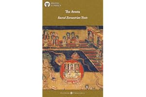 The Avesta - Sacred Zoroastrian Texts (Illustrated)