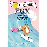 Fox Catches a Wave: From the Geisel Award-Winning Series, A Charming Beginning Reader about Adventure and Friendship (My First I Can Read)