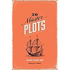 20 Master Plots: And How to Build Them