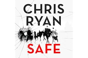 Safe: How to stay safe in a dangerous world: Survival techniques for everyday life from an SAS hero