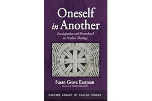 Oneself in Another: Participation and Personhood in Pauline Theology