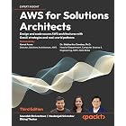 AWS for Solutions Architects: Design and scale secure AWS architectures with GenAI strategies and real-world patterns