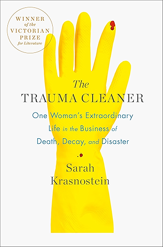 Download The Trauma Cleaner: One Woman's Extraordinary Life in the Business of Death, Decay, and Disaster (English Edition) PDF