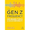 The Gen Z Frequency: How Brands Tune In and Build Credibility