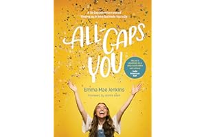All-Caps YOU: A 30-Day Adventure toward Finding Joy in Who God Made You to Be