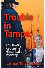 Trouble in Tampa: An Oliver Redcastle Historical Mystery (Redcastle Mysteries Book 4) Kindle Edition