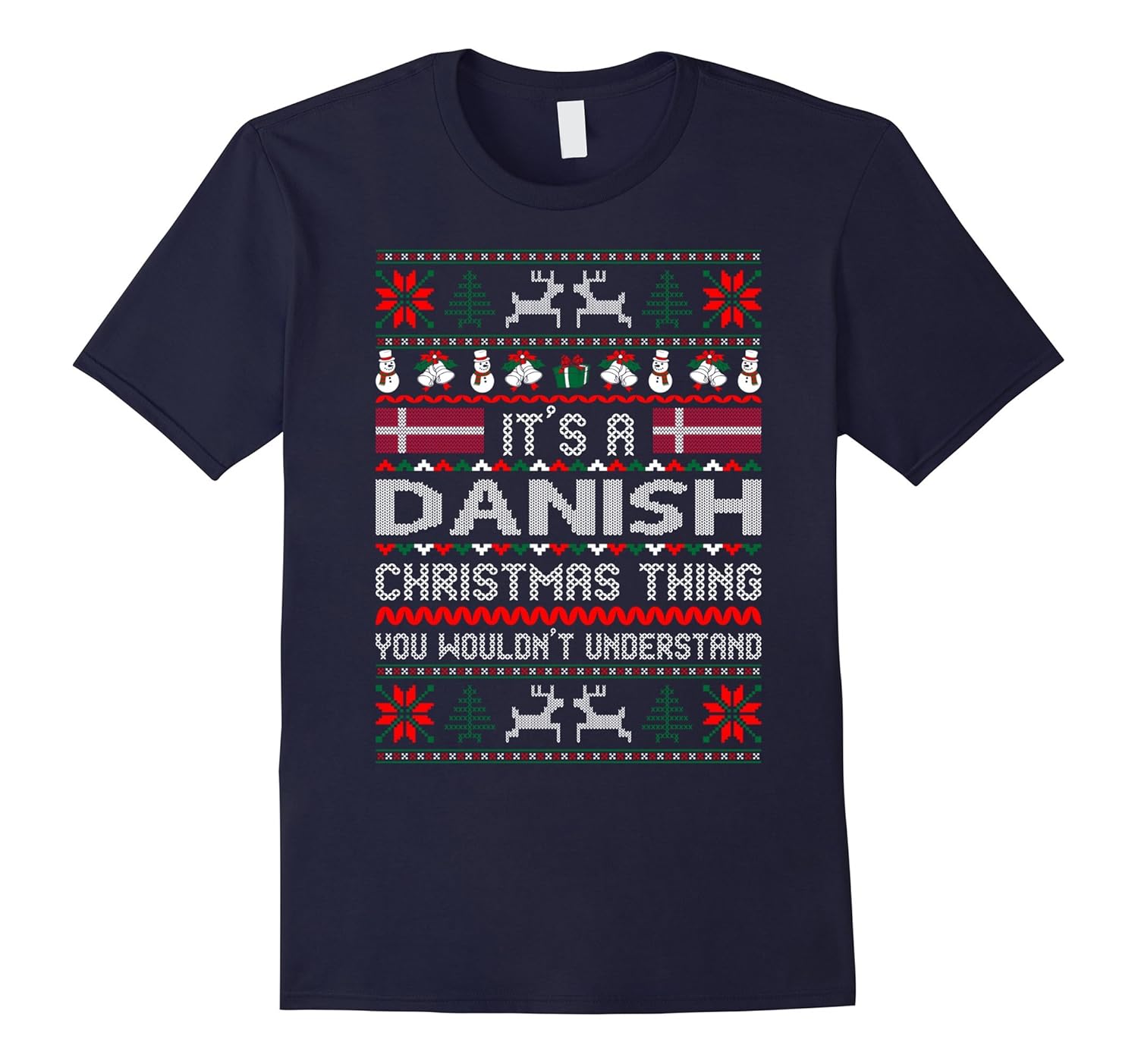 Its Danish Christmas Thing Ugly Sweater Tshirt-ANZ