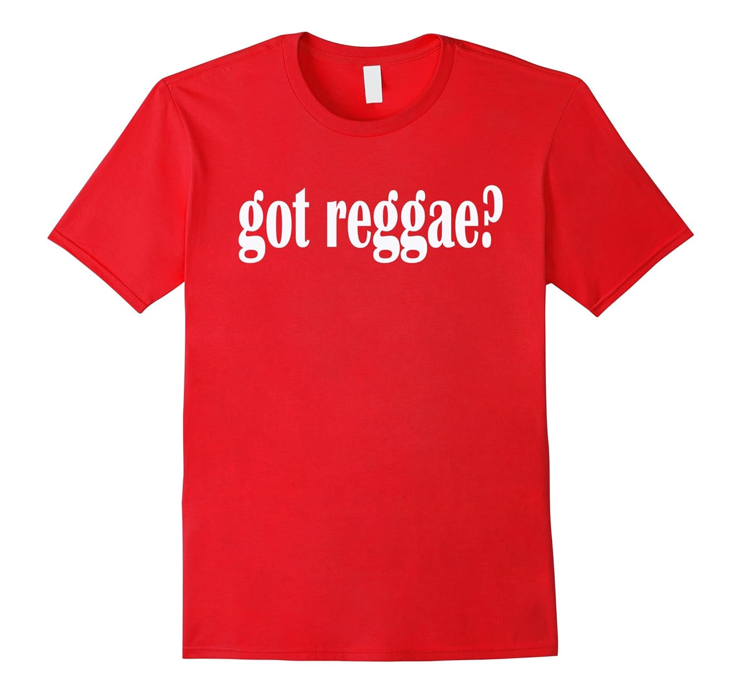 Got Reggae? Reggae Music Classic Fit T Shirt - Rasta-Rose