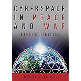 Cyberspace in Peace and War, Second Edition (Transforming War)