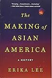 The Making of Asian America: A History