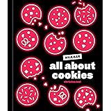 All About Cookies: A Milk Bar Baking Book