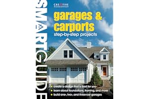 Smart Guide®: Garages & Carports: Step-by-Step Projects