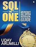 SQL the One: Microsoft SQL Server Interview Guide