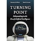 Turning Point: Policymaking in the Era of Artificial Intelligence