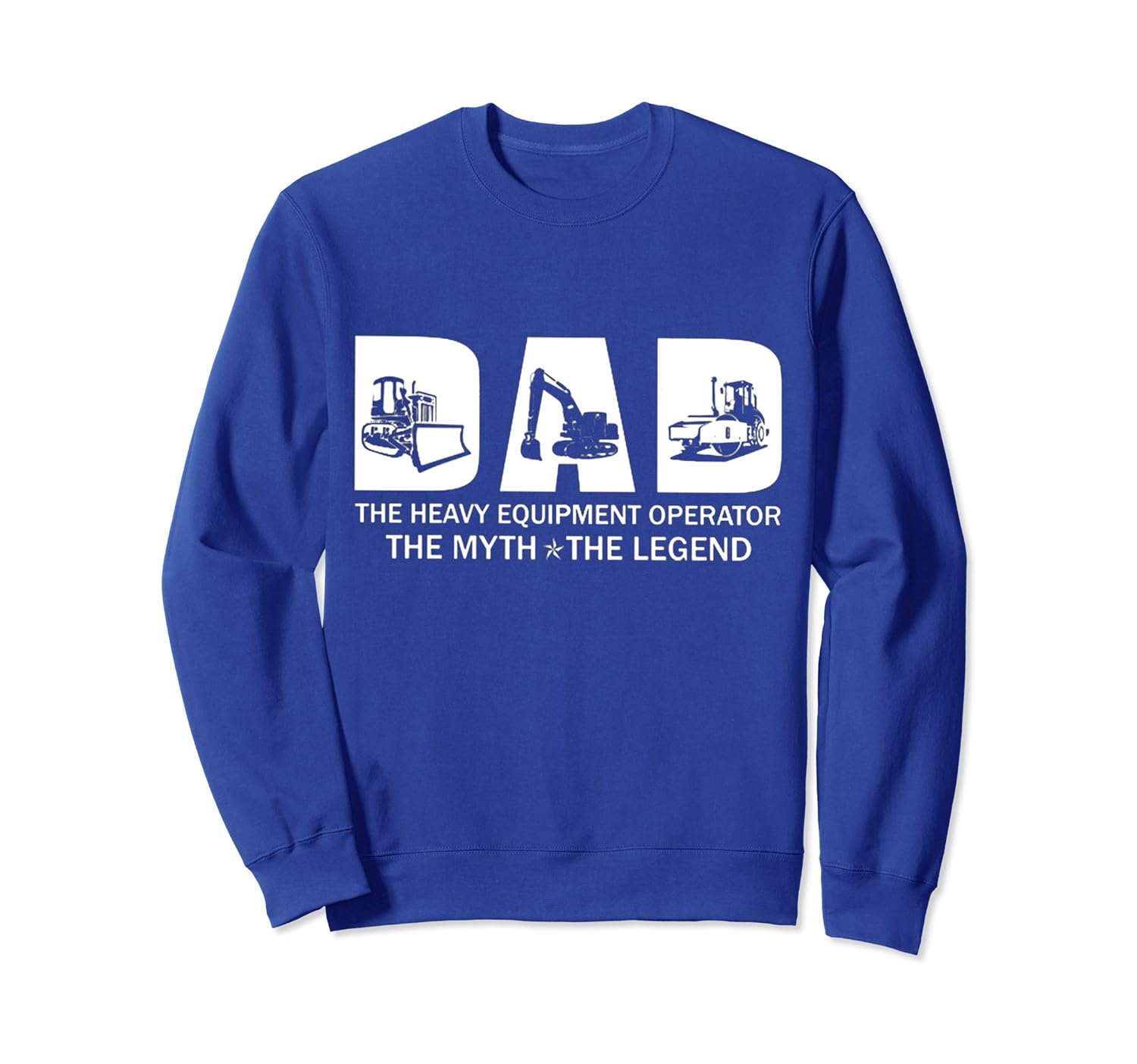 DAD The Heavy Equipment Operator SweatShirt-anz