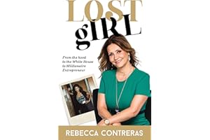 Lost Girl: From the hood to the White House to Millionaire Entrepreneur