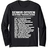 Senior Citizen Texting TShirt Long Sleeve