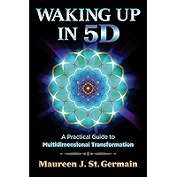 Waking Up in 5D: A Practical Guide to Multidimensional Transformation